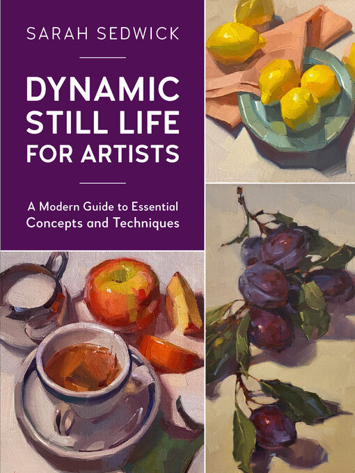 Title details for Dynamic Still Life for Artists by Sarah Sedwick - Available